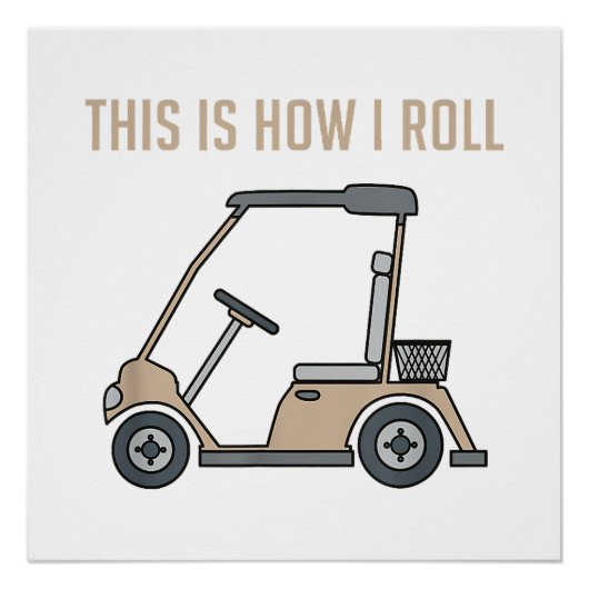 Dit is hoe ik Golf Cart Funny Golfers Perfect Poster (Voorkant)
