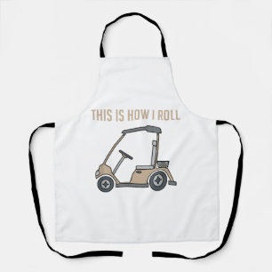 Dit is hoe ik Golf Cart Funny Golfers Schort