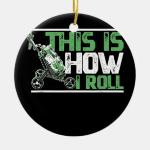 Dit is hoe ik Golf Cart voor een Golfers en een go Keramisch Ornament