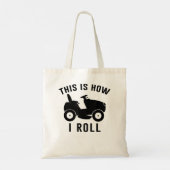Dit is hoe ik grasmaaiers tuingras rol tote bag (Achterkant)