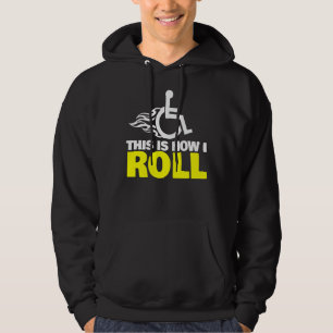 Dit is hoe ik Handicap rolstoel kan rollen Hoodie