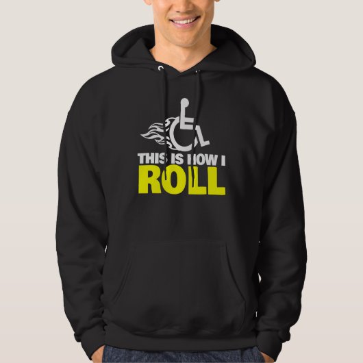 Dit is hoe ik Handicap rolstoel kan rollen Hoodie (Voorkant)
