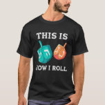 Dit is hoe ik Hanukkah Dreidel Chanukah Jew kan ro T-shirt<br><div class="desc">Dit is hoe ik Shirt Hanukkah Dreidel Chanukah Jew kan rollen</div>
