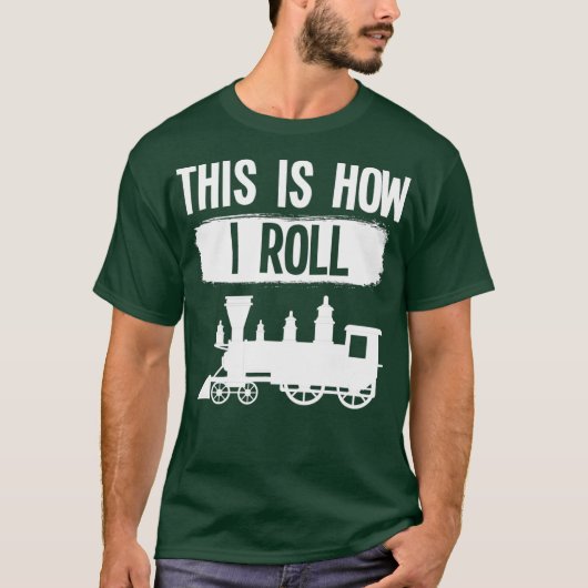 Dit is hoe ik het model van Railroad Steam Station T-shirt (Voorkant)