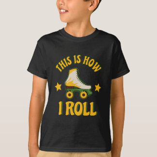 Dit is hoe ik het Schaats van Roller rol T-shirt