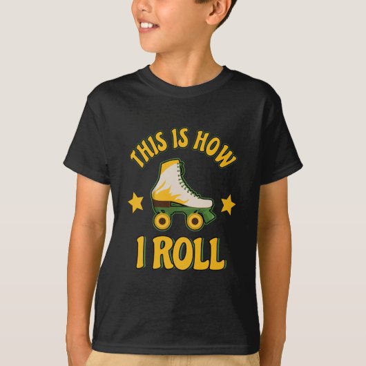 Dit is hoe ik het Schaats van Roller rol T-shirt (Voorkant)