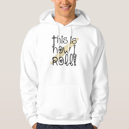 Dit is hoe ik Hoodie kan rollen (Voorkant)
