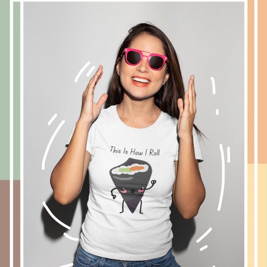 Dit is hoe ik Kawaii Sushi T-Shirt rolt