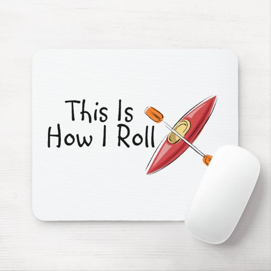 Dit is hoe ik Kayak moet rollen Muismat (Met muis)