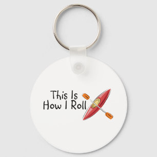 Dit is hoe ik Kayak moet rollen Sleutelhanger