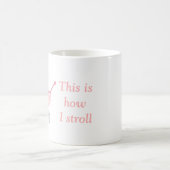 Dit is hoe ik loop Baby kinderwagen grappige moede Koffiemok (Center)