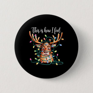 Dit is hoe ik me voel Rendier Rudolph Xmas Lights Ronde Button 5,7 Cm