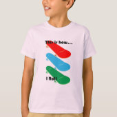 Dit is hoe ik Ontwerp rol - Kinderen Basic T-Shirt (Voorkant)