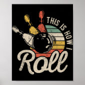 Dit is hoe ik Retro Bowling Bowler Fun Cadeft Poster (Voorkant)