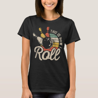 Dit is hoe ik Retro Bowling Team Bowler vrouwen ka T-shirt