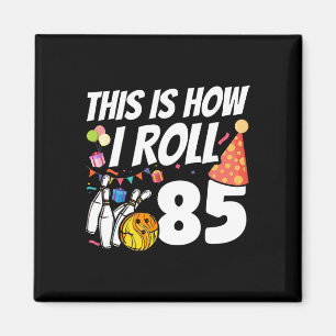 Dit Is Hoe Ik Rol 85 Bowling 85ste Verjaardag Magneet