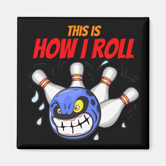 Dit is hoe ik rol, boze bowling, zwart magneet (Voorkant)