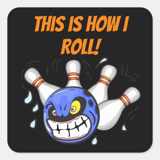 Dit is hoe ik rol, boze bowling, zwart vierkante sticker (Voorkant)