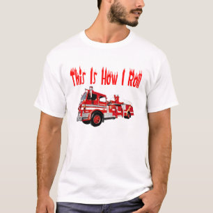 Dit is hoe ik rol (brandweerman) t-shirt