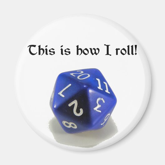Dit is hoe ik rol (d20) magneet (Voorkant)