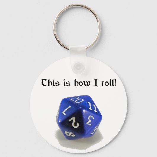 Dit is hoe ik rol (d20) sleutelhanger (Voorkant)