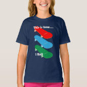 Dit is hoe ik rol Design - Meisjes Basic T-Shirt (Voorkant)