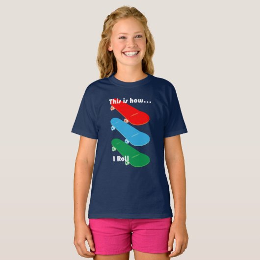 Dit is hoe ik rol Design - Meisjes Basic T-Shirt (Voorkant volledig)