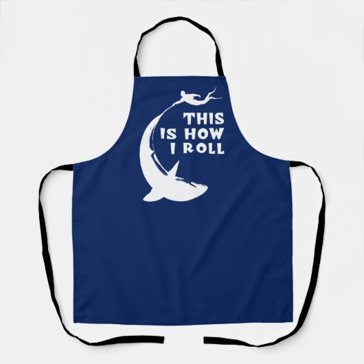 Dit is hoe ik rol - duiken met haai schort (Voorkant)