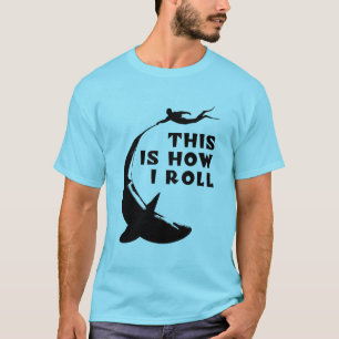 Dit is hoe ik rol - duiken met haai t-shirt