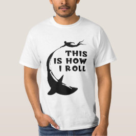 Dit is hoe ik rol - duiken met haai t-shirt