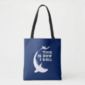 Dit is hoe ik rol - duiken met haai tote bag (Voorkant)