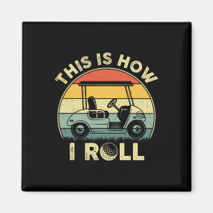 Dit Is Hoe Ik Rol Golfkar Grappige Golfers Cadeaus Magneet
