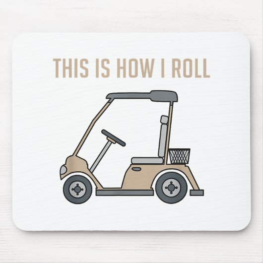 Dit is hoe ik rol golfkar grappige golfers muismat (Voorkant)
