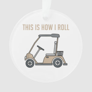 Dit is hoe ik rol golfkar grappige golfers ornament