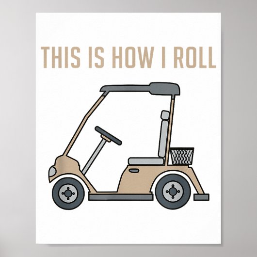 Dit is hoe ik rol golfkar grappige golfers poster (Voorkant)