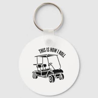 Dit Is Hoe Ik Rol - Golfkarretje Leven Sleutelhanger