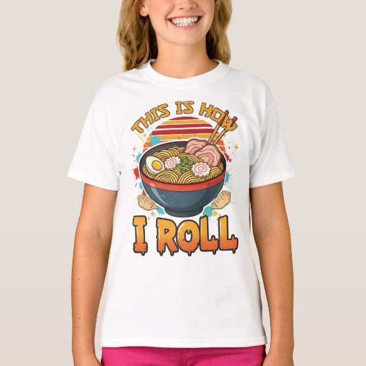 Dit is hoe ik rol - Grappige Ramen T-shirt (Voorkant)