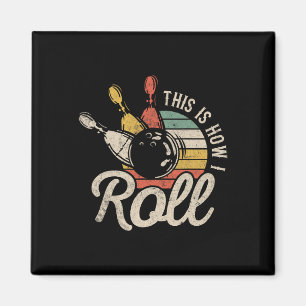 Dit Is Hoe Ik Rol Retro Bowling Bowler Grappig Cad Magneet