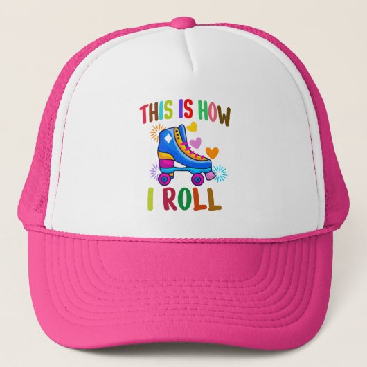 Dit is hoe ik rol - Roller Skaten   Trucker Pet (Voorkant)