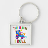 Dit Is Hoe Ik Rol - Rollerskaten Sleutelhanger (Voorkant)