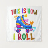 Dit Is Hoe Ik Rol - Rollerskaten Wandkleed (Voorkant)