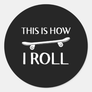 Dit Is Hoe Ik Rol Skateboard Skateboarden Skater Ronde Sticker