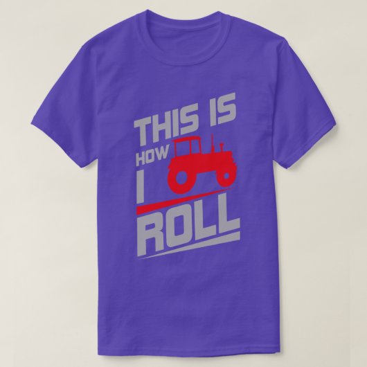 Dit is hoe ik rol t-shirt (Design voorkant)