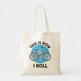 Dit is hoe ik rol tote bag