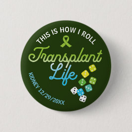 Dit Is Hoe Ik Rol Transplantatie Leven Custom Ronde Button 5,7 Cm