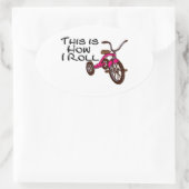 Dit is hoe ik rol (Tricycle) Ovale Sticker (Tas)