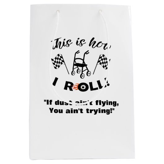 "Dit is hoe ik rol!" Wandelaar met Wielen (humor) Medium Cadeauzakje (Voorkant)