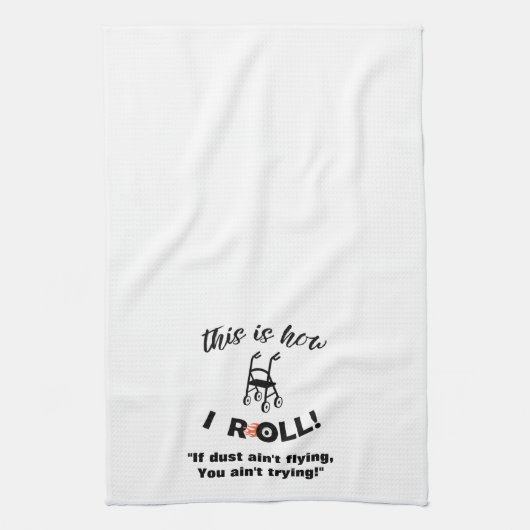 "Dit is hoe ik rol!" Wandelaar met Wielen (humor) Theedoek (Verticaal)