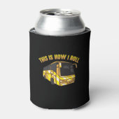 Dit is hoe ik Roll Bus Driver Cute Bus Superheld Blikjeskoeler (Blikje Voorkant)