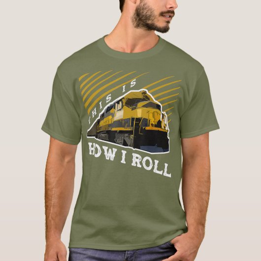 Dit is hoe ik Roll Train Engineer Railroad T-shirt (Voorkant)